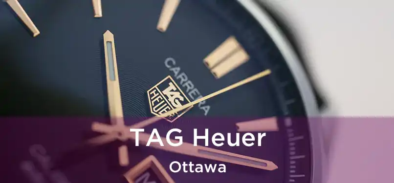 TAG Heuer Ottawa